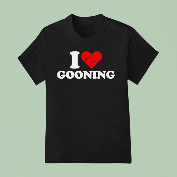 I Heart Gooning T Shirt