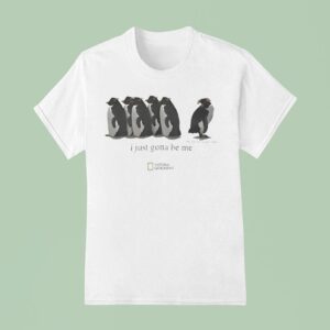 I Just Gotta Be Me Penguins T Shirt