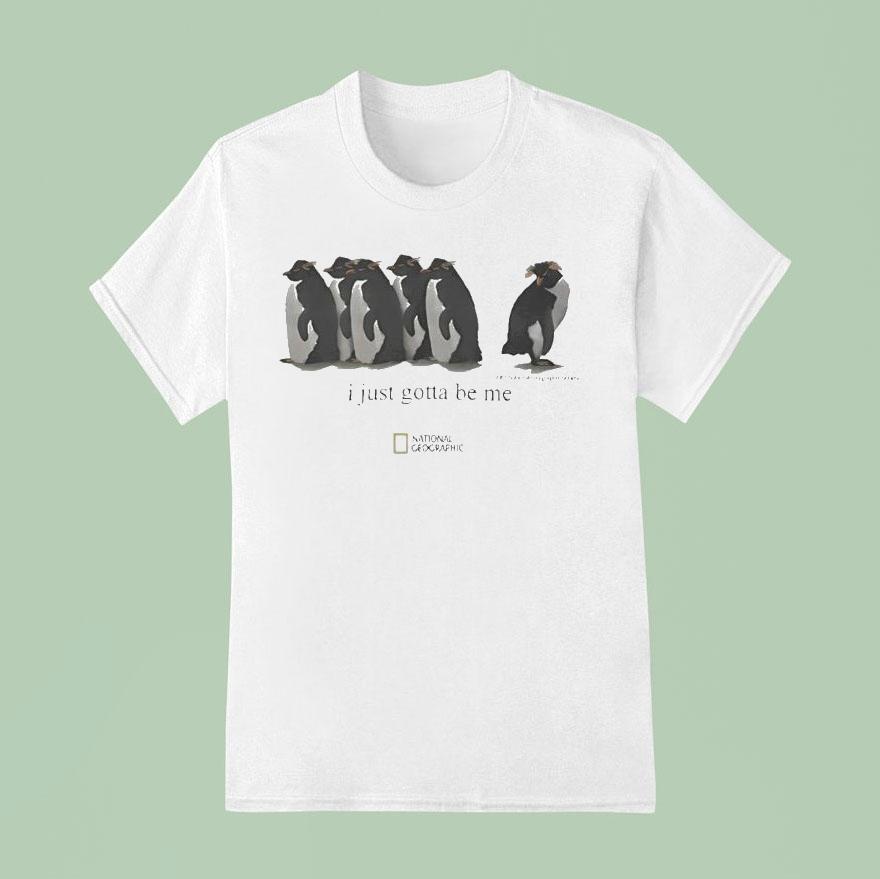 I Just Gotta Be Me Penguins T Shirt