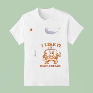 I Like It Hawt And Steamy Gu S Good Times Deli T Shirt