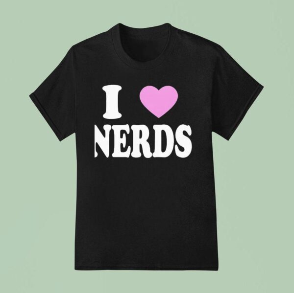 I Love Nerds New T Shirt