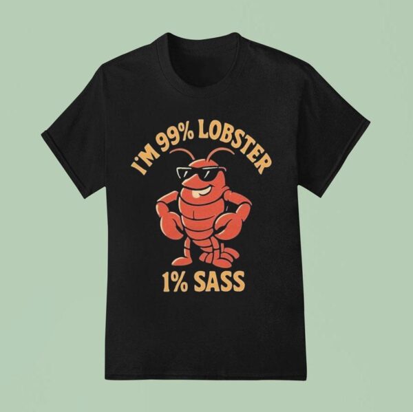 I M Lobster Sass T Shirt