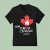 I M Forever Canadian Living In Alberta Maple Leaf Fire T Shirt