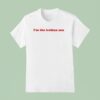 I M The Lesbian Son T Shirt
