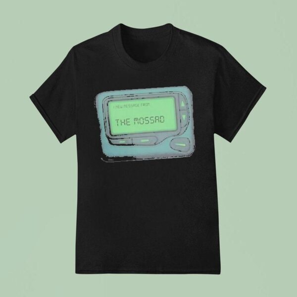 I New Message From The Mossad T Shirt