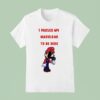 I Paused My Mario Rar To Be Here T Shirt