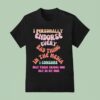 I Personally Endorse Every Bad Thing In The Media I Consume May Their Crimes One Day Be My Own T Shirt