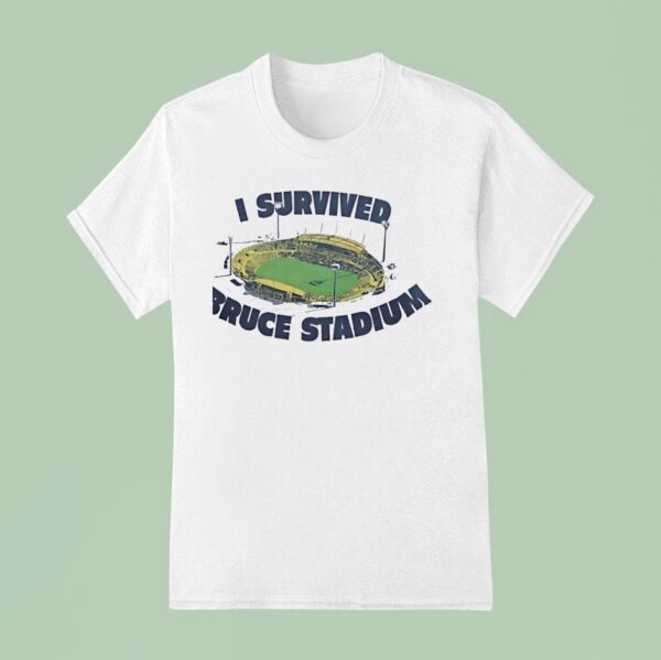 I Survived Bruce Stadium T Shirt