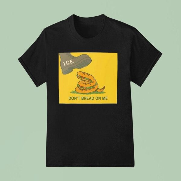 Ice Bread Snake Don T Bread On Me T Shirt