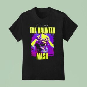 If Looks Could Kill The Haunted Mask Halloween T Shirt
