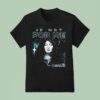 If Not For Me I Can T Ever Make It On My Own Alone T Shirt
