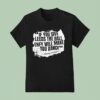 If You Give Leeds The Ball They Will Make You Dance Johan Cruyff T Shirt