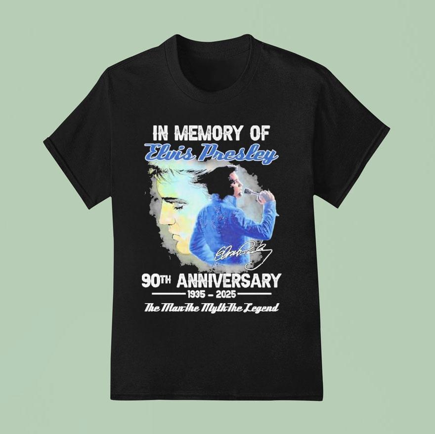 In Memory Of Elvis Presley Th Anniversary The Man The Myth The Legend Signature T Shirt