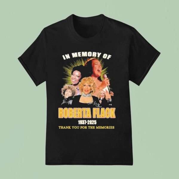 In Memory Of Roberta Flack Thank You For The Memories T Shirt