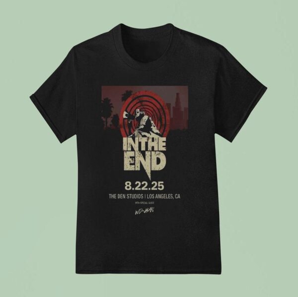 In The End Tour The Den Studios Los Angeles Ca T Shirt