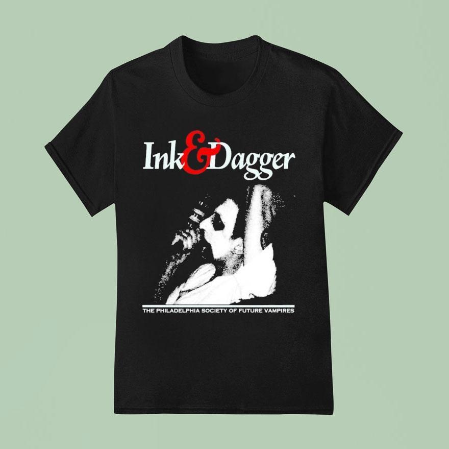 Ink And Dagger The Philadelphia Society Of Future Vampires T Shirt