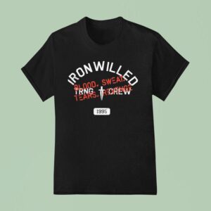 Iron Willed Trng Crew Blood Sweat Tears Revenge Vintage T Shirt