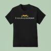 It Was Always Liverpool Logo T Shirt