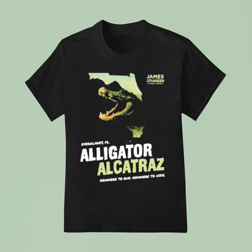 James Uthmeier Alligator Alcatraz Nowhere To Run Nowhere To Hide T Shirt