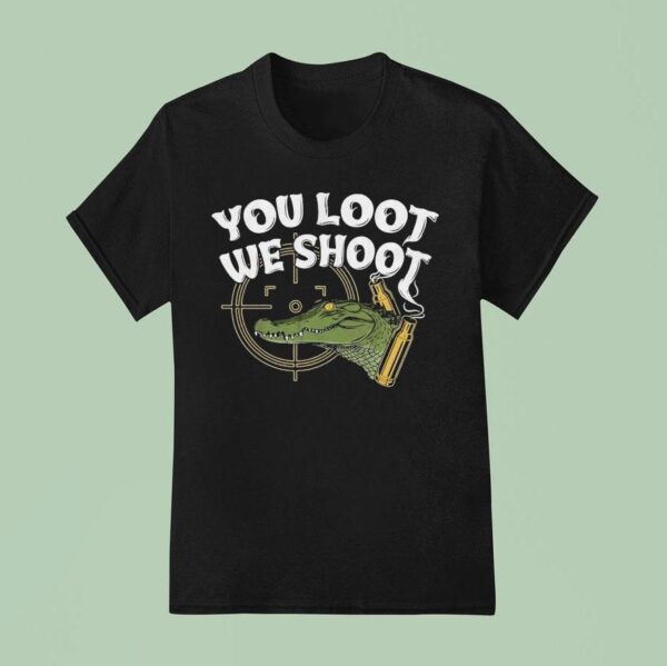 Jd Delay You Loot We Shoo T Shirt