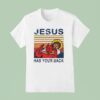 Jesus X Deveil Has Your Back T Shirt