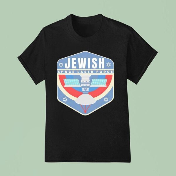 Jewish Space Laser Force T Shirt