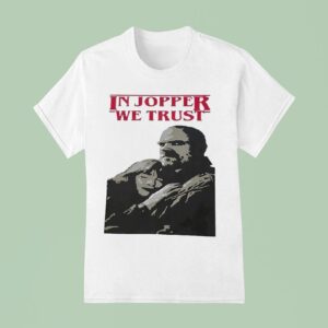 Jim Hopper And Eleven In Jopper We Trus T Shirt