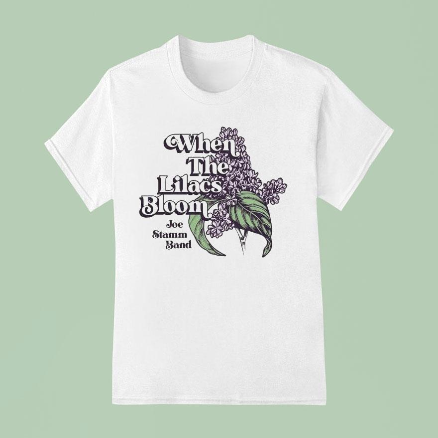 Joe Stamm Band When The Lilacs Bloom T Shirt