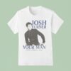 Josh Turner Your Man Th Anniversary T Shirt