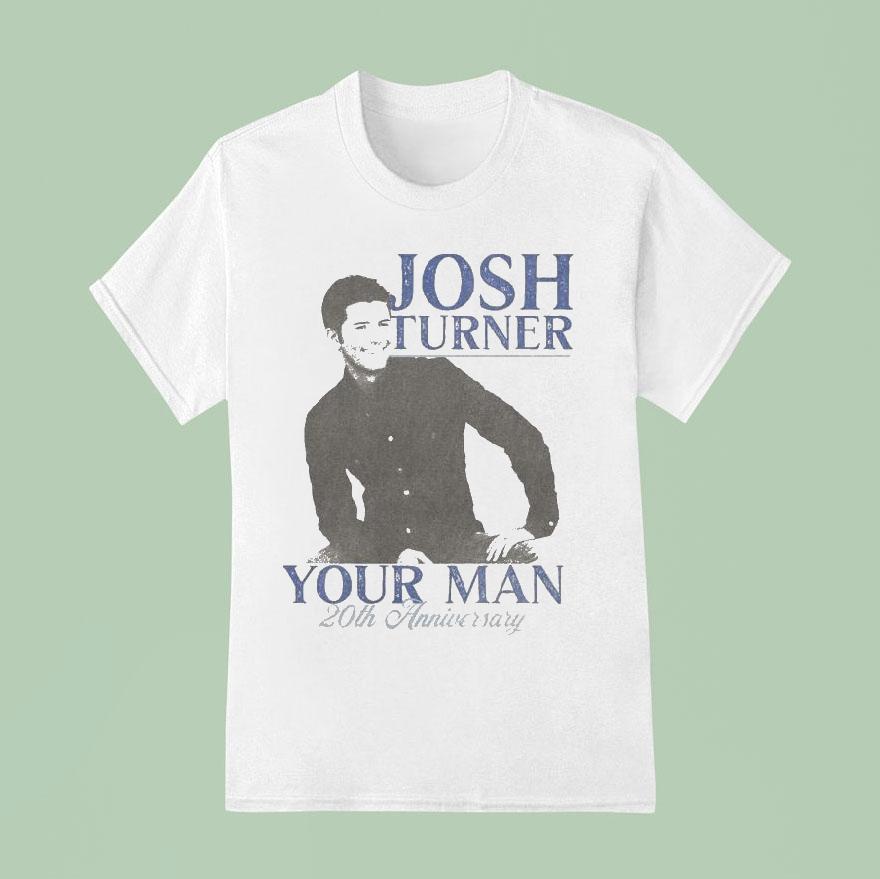 Josh Turner Your Man Th Anniversary T Shirt