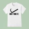 Just Tube It Swoosh Parody Logo T Shirt