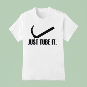 Just Tube It Swoosh Parody Logo T Shirt