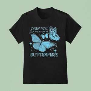Jvke Only You Could Give Me Butterflies T Shirt