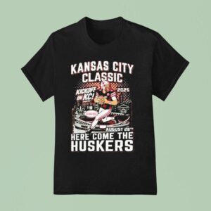 Kansas City Chiefs Classic Here Come The Huskers Kickoff In Kc Go Big Red T Shirt
