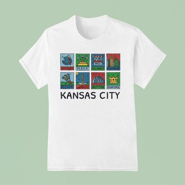 Kansas City Crossroads Plaza River Market Downtown Nelson Wwi Museum Kauffman Crown Center T Shirt