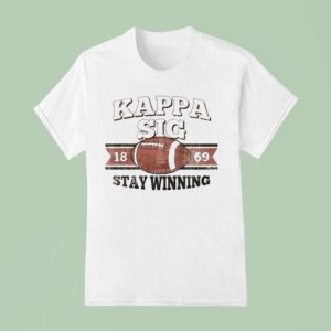 Kappa Sig Stay Winning Football T Shirt