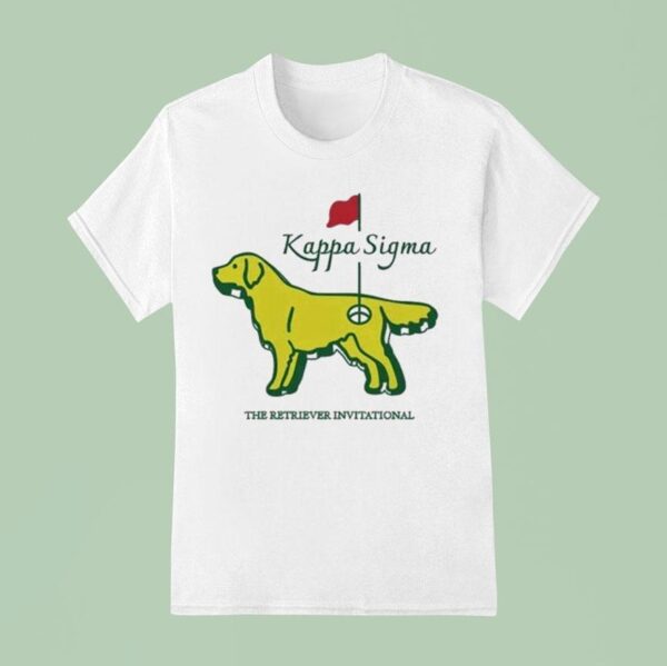 Kappa Sigma The Retriever Invitational Masters Golf Tournamen T Shirt