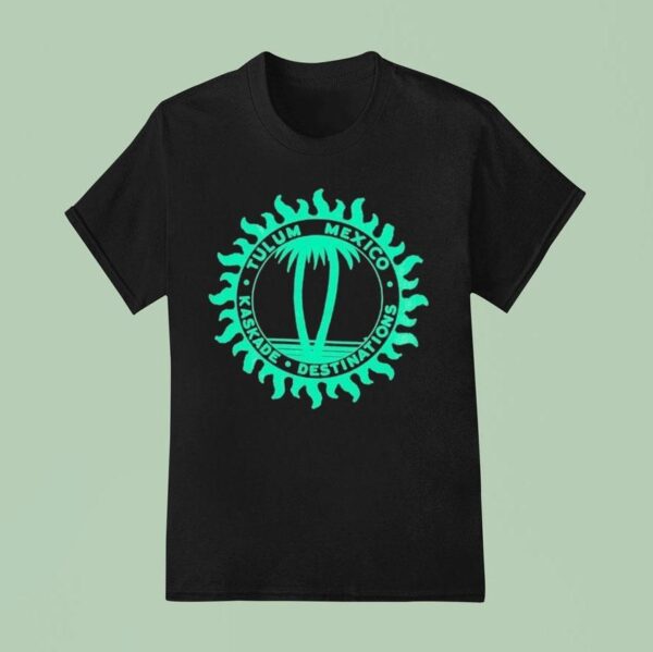 Kaskade Destinations Tulum Mexico T Shirt