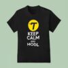 Keep Calm And Hodl T Logo T Shirt