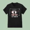 Kevin Owens Bray Wyatt Let Me In T Shirt