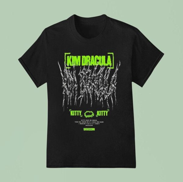 Kim Dracula Kitty Kitty T Shirt