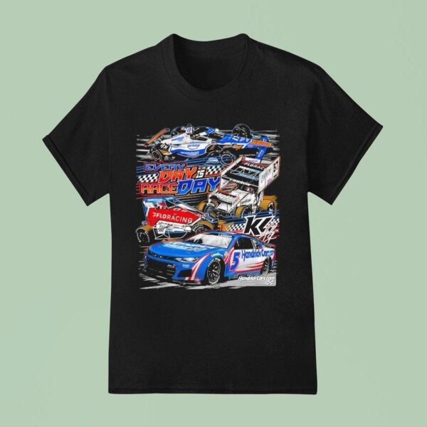 Kyle Larson Hendrickcars Com Every Day Is Race Day T Shirt
