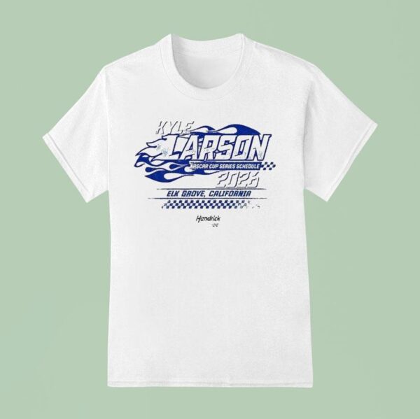 Kyle Larson Hendrick Motorsports Team Nascar Cup Series Schedule Elk Grove California T Shirt