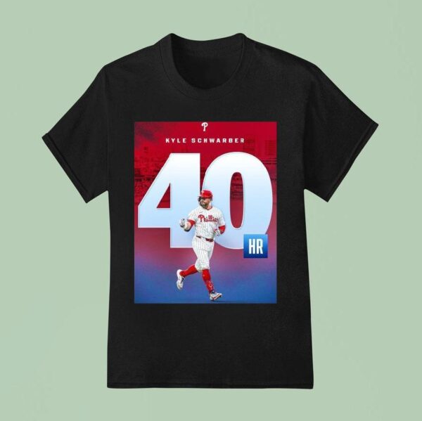 Kyle Schwarber Th Home Run Of The Mlb Season Philadelphia Phillies T Shirt