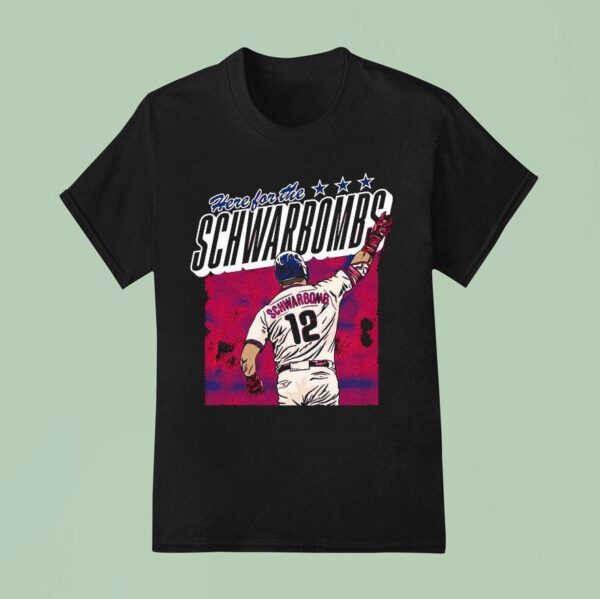 Kyle Schwarber Here For The Schwarbomb Philadelphia Phillies T Shirt