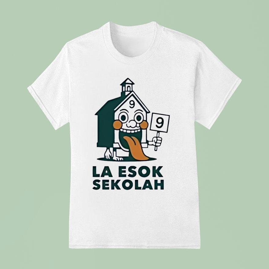 La Esok Sekolah Unskippable Institution Italian Brainrot T Shirs T Shirt