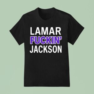Lamar Jackson Lamar Fucking Jackson T Shirt