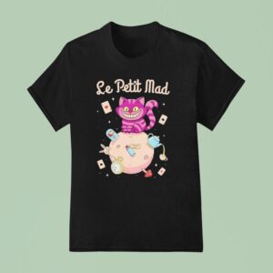 Le Petit Mad The Cheshire Cat From Alice In Wonderland In The Style Of Le Petit Prince T Shirt
