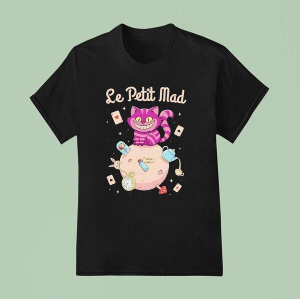 Le Petit Mad The Cheshire Cat From Alice In Wonderland In The Style Of Le Petit Prince T Shirt
