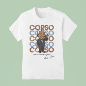 Lee Corso Not So Fast My Friend Signature T Shirt
